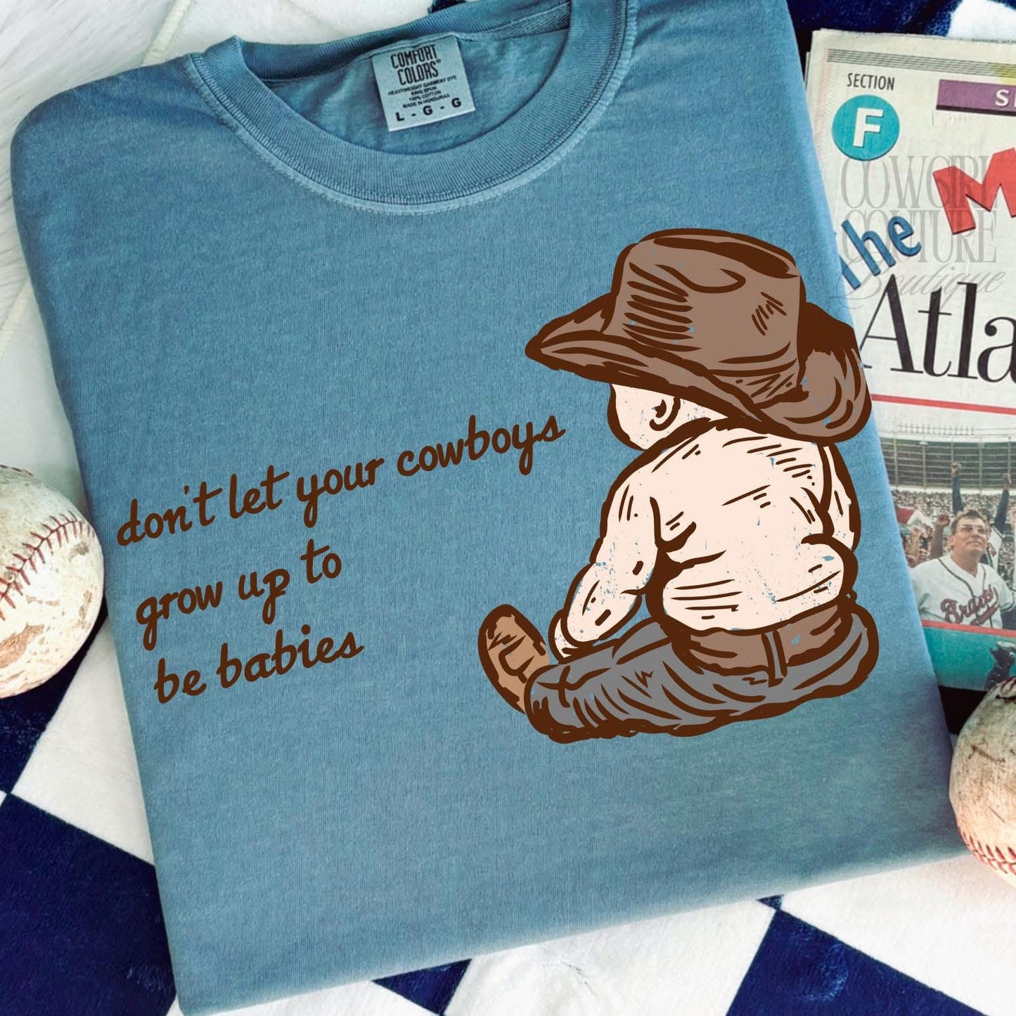 Dont let your cowboys grow up to be babies ice blue comfort colors tee