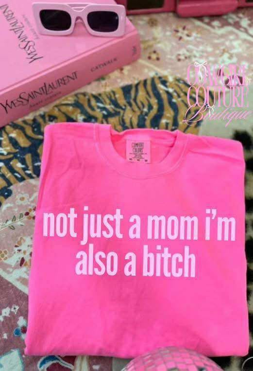 not just a mom neon pink comfort colors tee